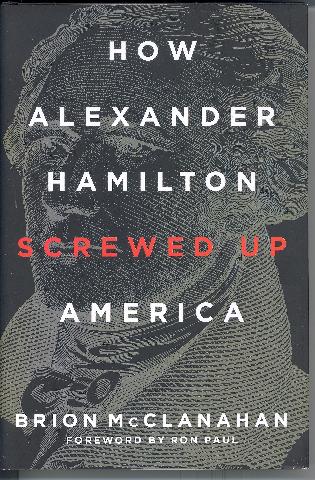 How Alexander Hamilton Screwed Up America